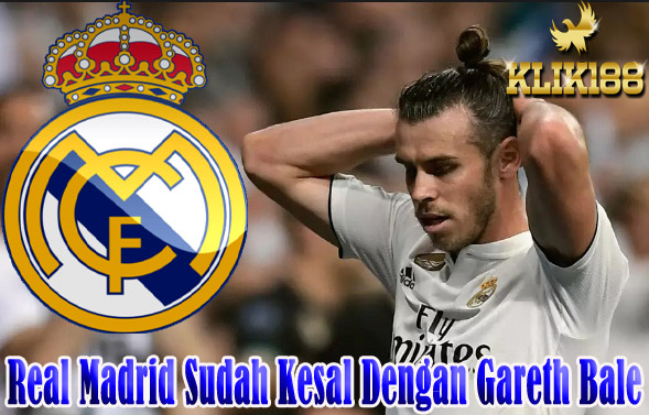 Tim Real Madrid Sudah Kesal Dengan Gareth Bale